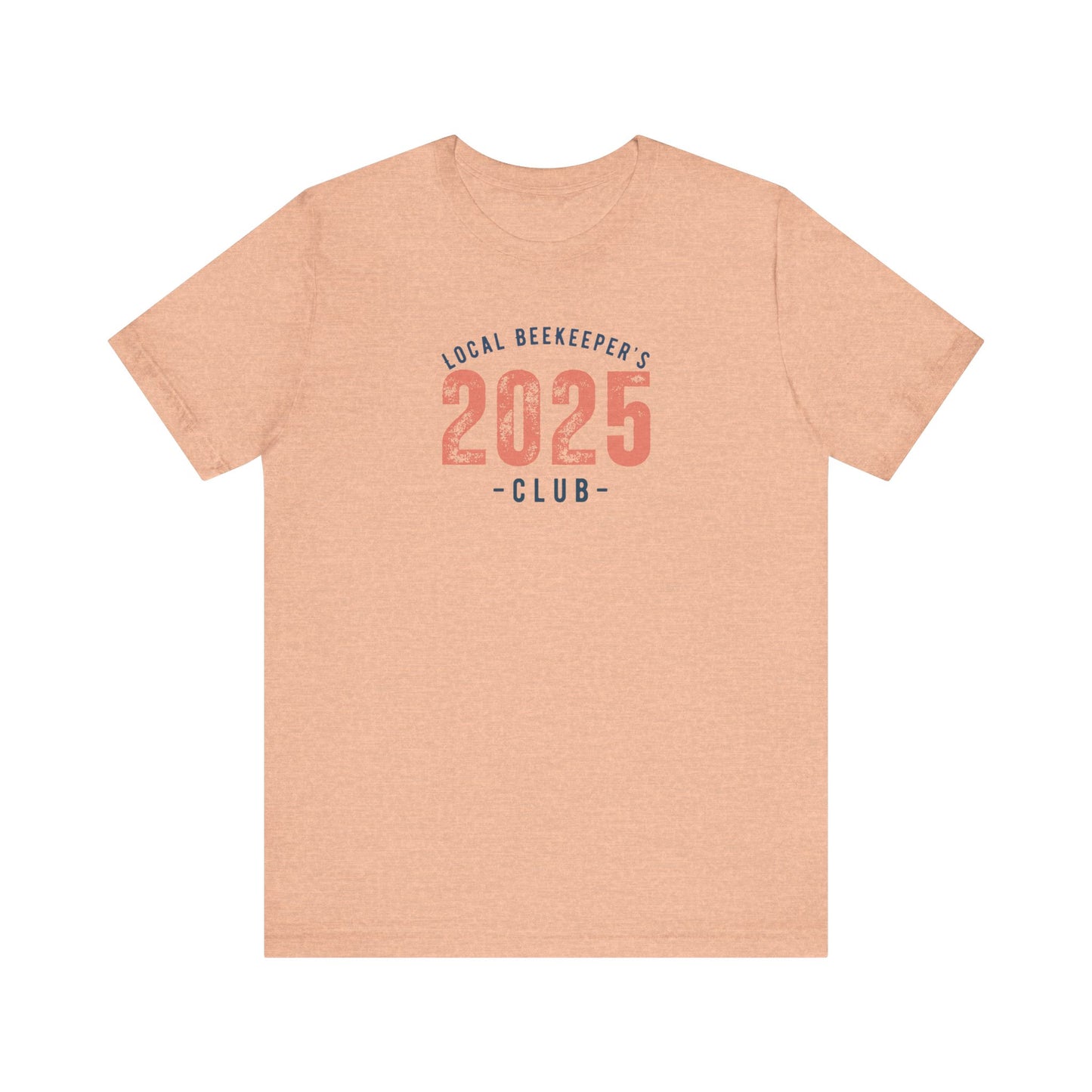 Local Beekeeper's Club 2025 T-Shirt - Unisex Jersey Tee