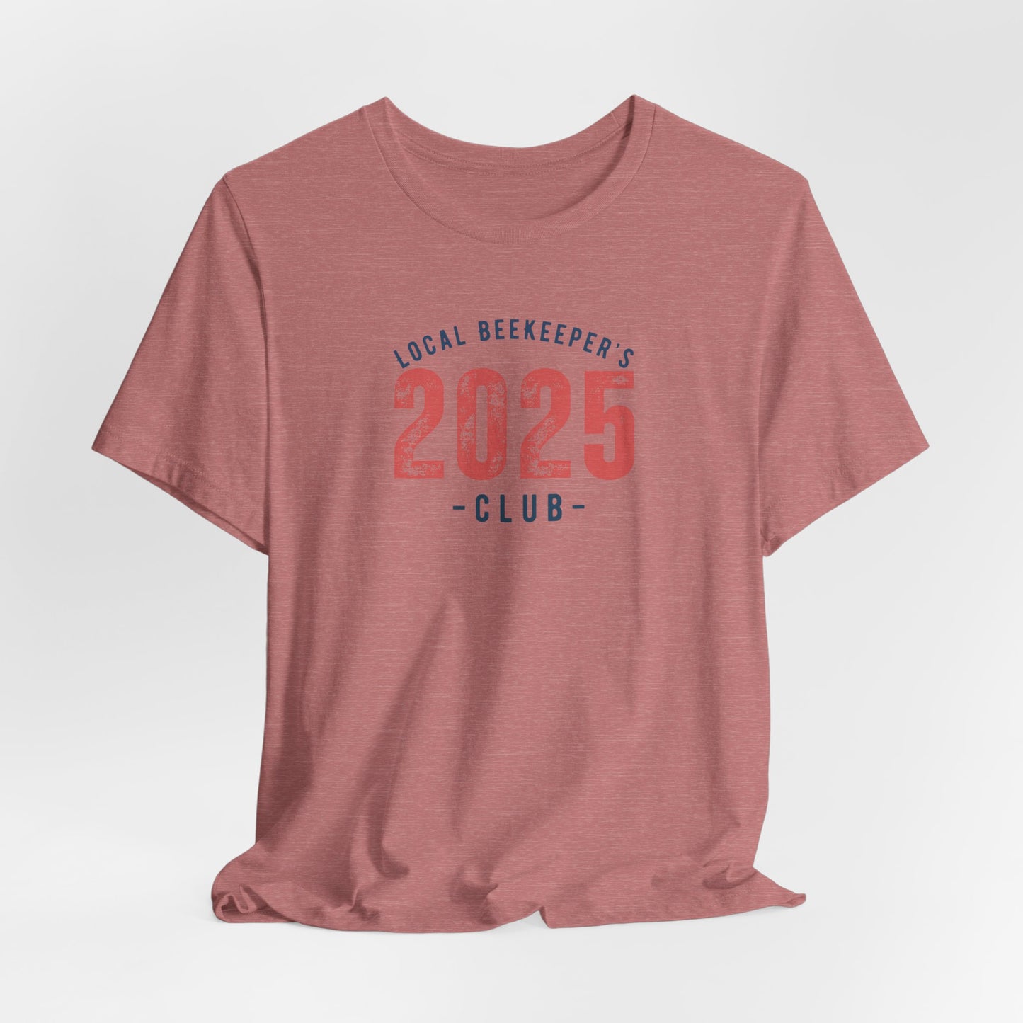 Local Beekeeper's Club 2025 T-Shirt - Unisex Jersey Tee