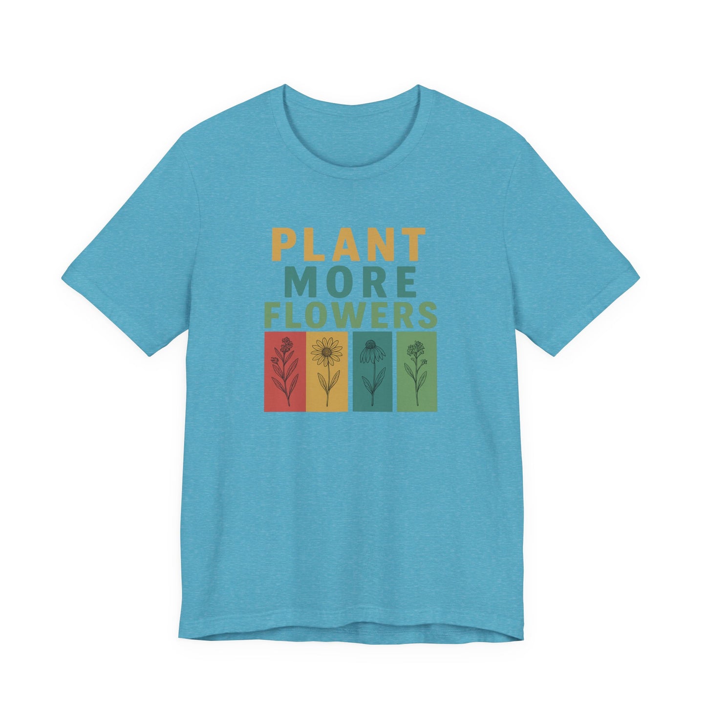 Plant More Flowers Tee | Unisex Short Sleeve T-Shirt, Gardening Gift, Nature Lover Apparel, Spring Outfit, Eco-Friendly Fashion