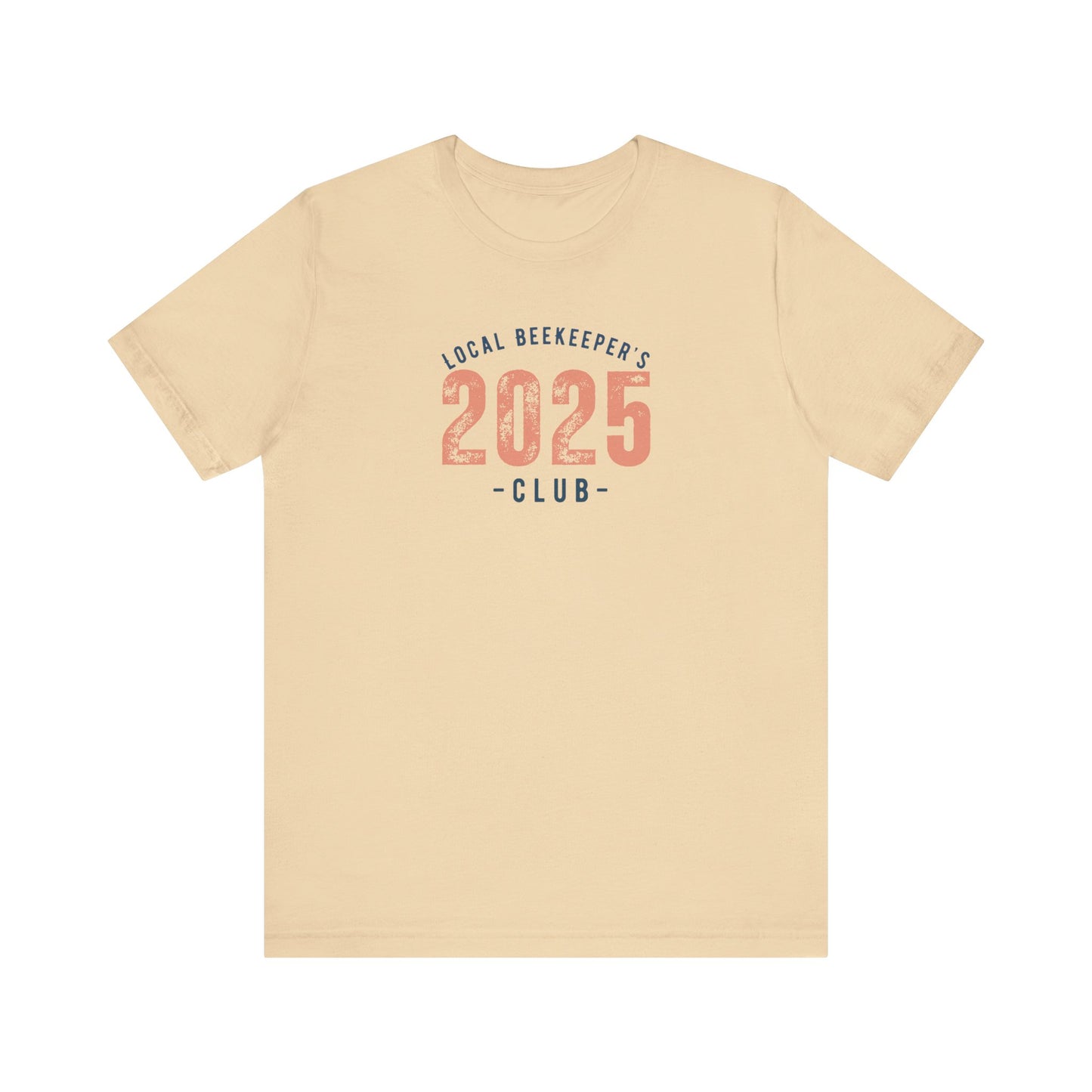 Local Beekeeper's Club 2025 T-Shirt - Unisex Jersey Tee