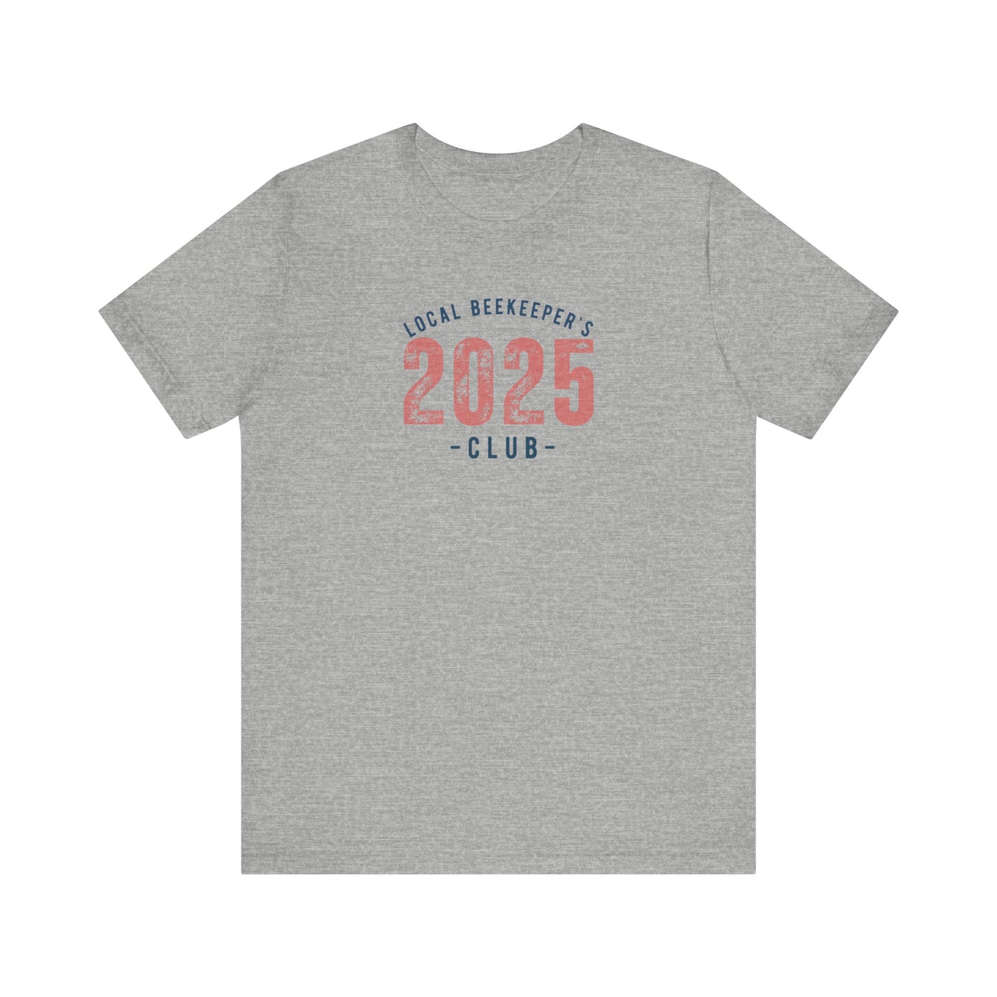 Local Beekeeper's Club 2025 T-Shirt - Unisex Jersey Tee