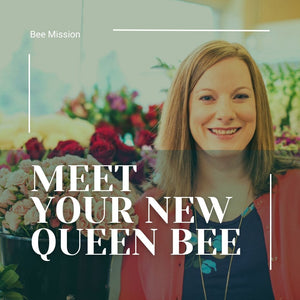 Introducing...Your New Queen Bee!