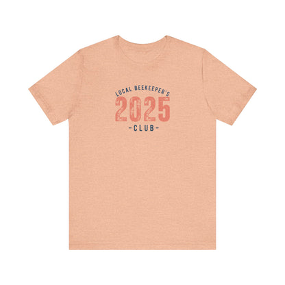 Local Beekeeper's Club 2025 T-Shirt - Unisex Jersey Tee