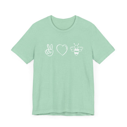 Peace. Love. Bees. - Pollinator Support Tee