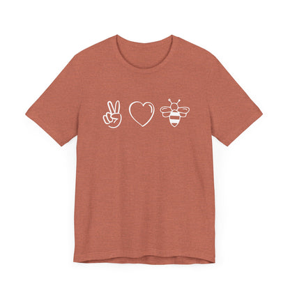 Peace. Love. Bees. - Pollinator Support Tee