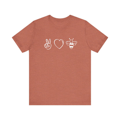 Peace. Love. Bees. - Pollinator Support Tee